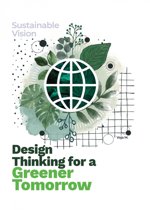 Design Thinking for a Greener Tomorrow