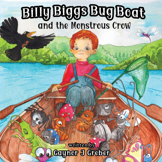 Billy Biggs Bug Book and the Monstrous Crow