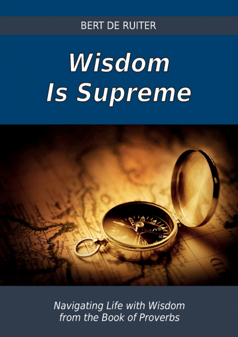 Wisdom Is Supreme