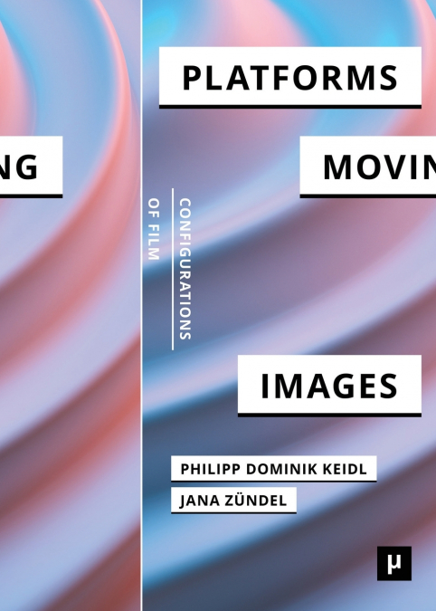 Platforms and the Moving Image