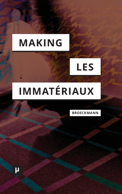 The Making of Les Immatériaux
