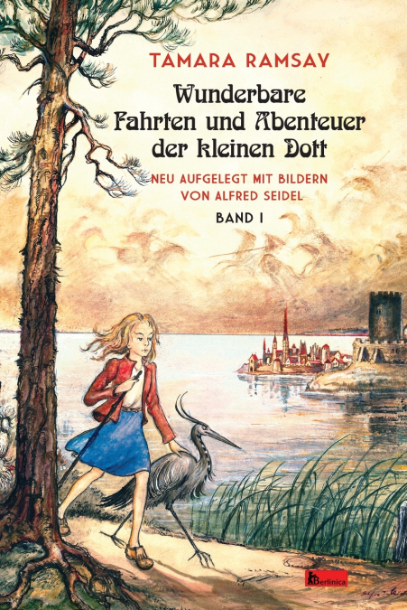 Wunderbare Fahrten und Abenteuer der kleinen Dott. Band 1