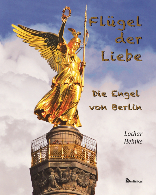 Fluegel der Liebe - Die Engel von Berlin