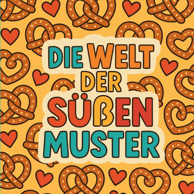Die Welt der Süßen Muster