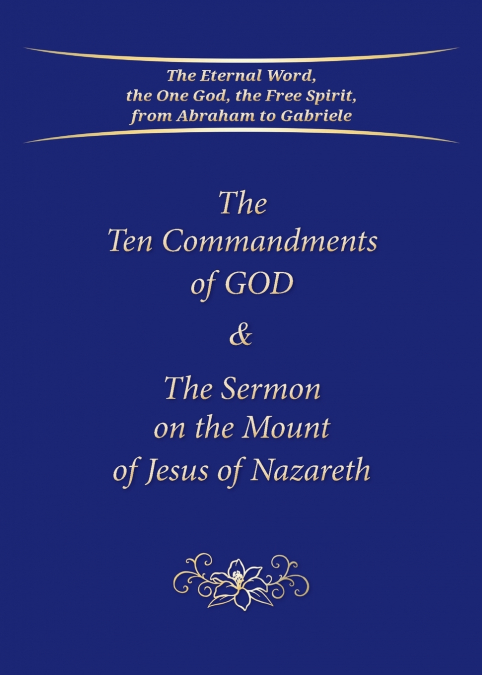The Ten Commandments of GOD & The Sermon on the Mount of Jesus of Nazareth