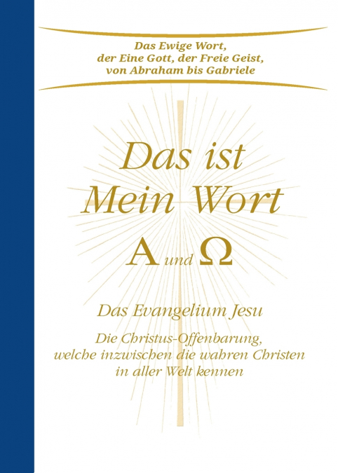Das ist Mein Wort - Alpha und Omega