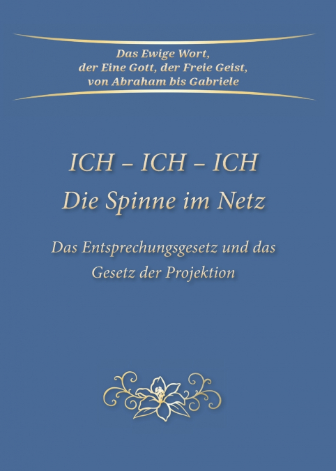ICH - ICH - ICH Die Spinne im Netz
