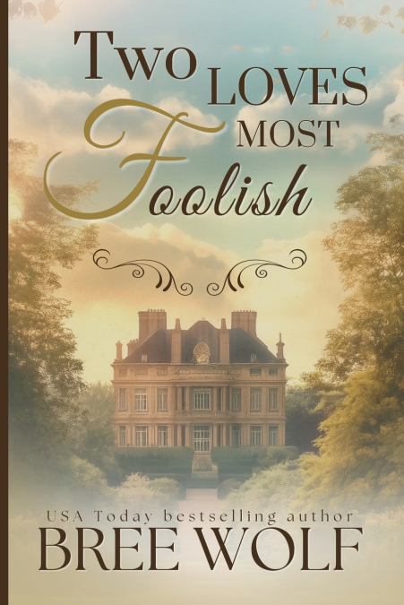 Two Loves Most Foolish