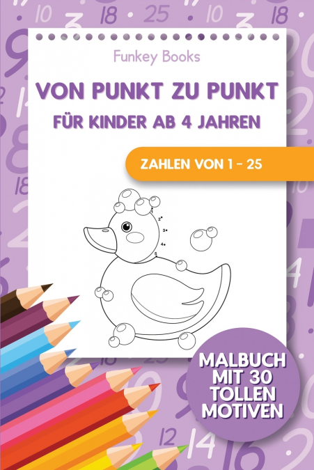 Von Punkt zu Punkt für Kinder ab 4 Jahren - Zahlen von 1 - 25