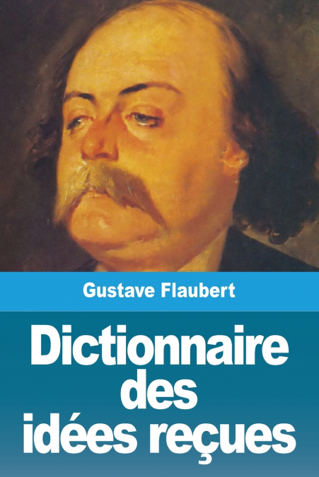 Dictionnaire des idées reçues