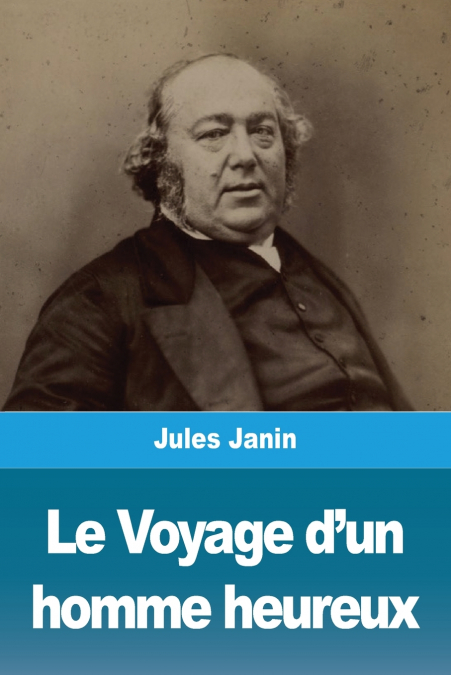 Le Voyage d’un homme heureux