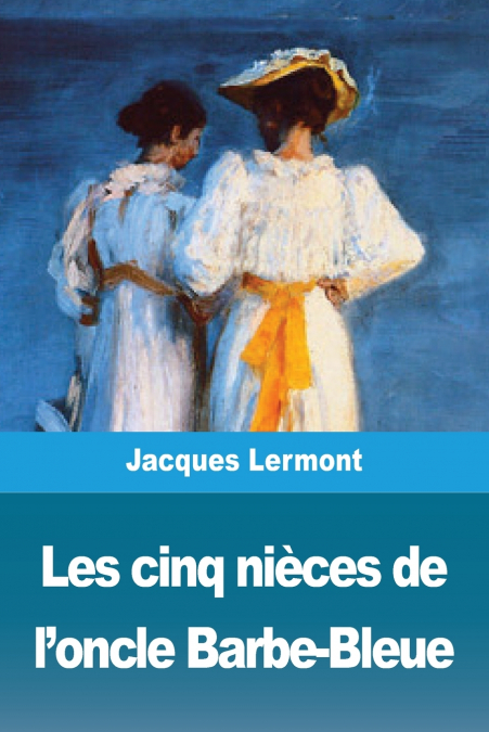 Les cinq nièces de l’oncle Barbe-Bleue