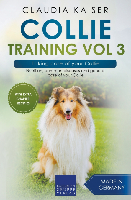 Collie Training Vol 3 – Taking care of your Collie