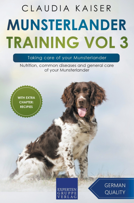 Munsterlander Training Vol 3 – Taking care of your Munsterlander