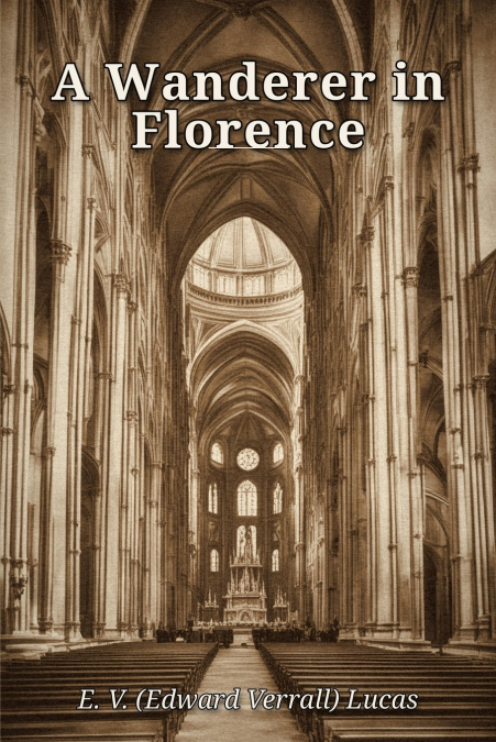 A Wanderer in Florence