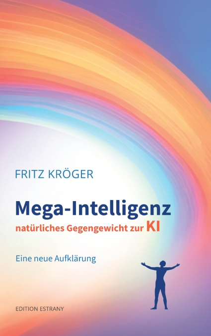 Mega-Intelligenz, natürliches Gegengewicht zur KI