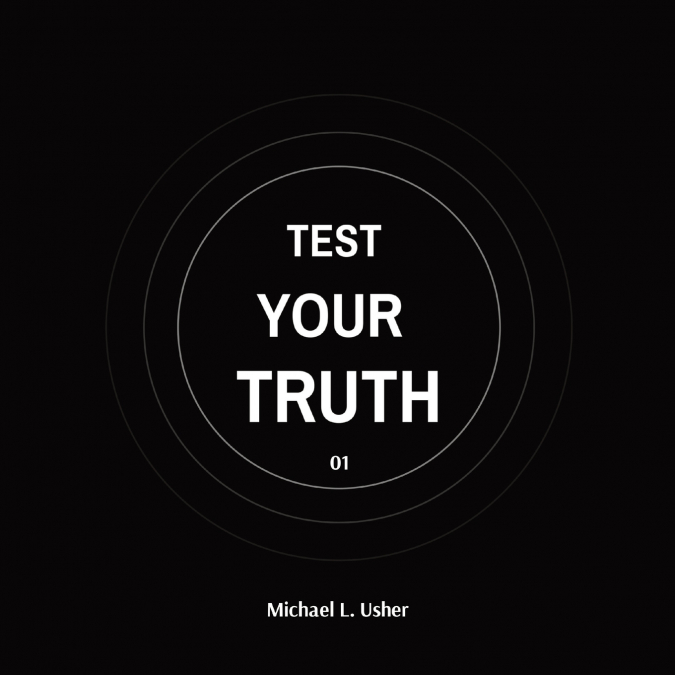 TEST  YOUR  TRUTH