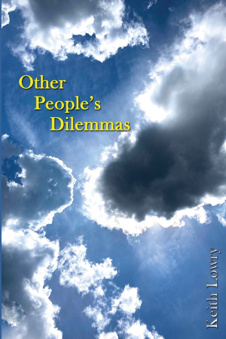 Other People’s Dilemmas