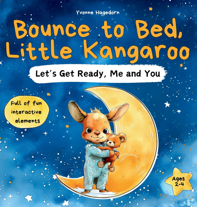 Bounce to Bed, Little Kangaroo   An Interactive Bedtime Routine Book for Toddlers Ages 2-4 | Help Kids Wind Down Through Calm, Playful Actions