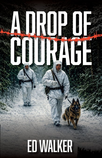 A Drop of Courage