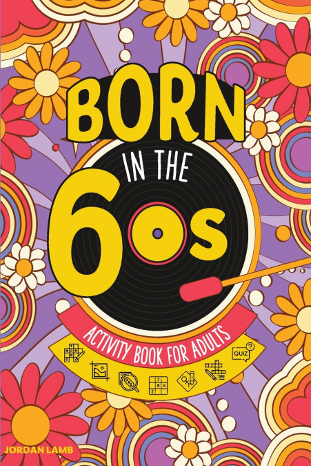 Born in the 60s Activity Book for Adults