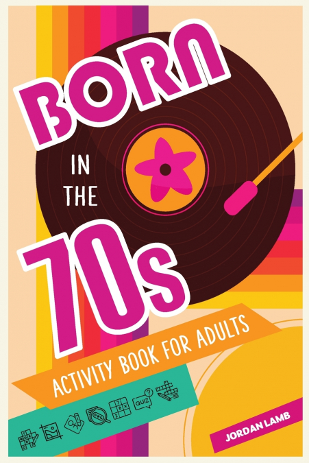 Born in the 70s Activity Book for Adults
