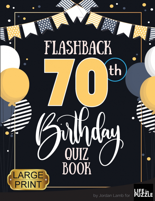 Flashback 70th Birthday Quiz Book Large Print