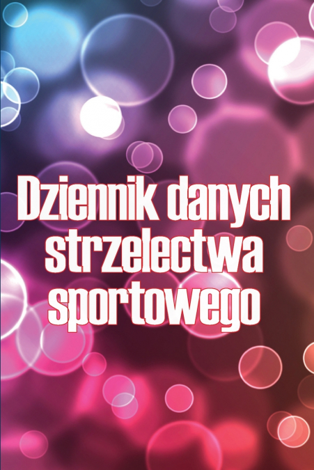 Dziennik danych strzelectwa sportowego