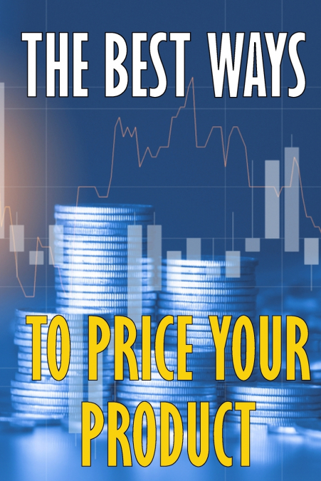 The best ways to price your product