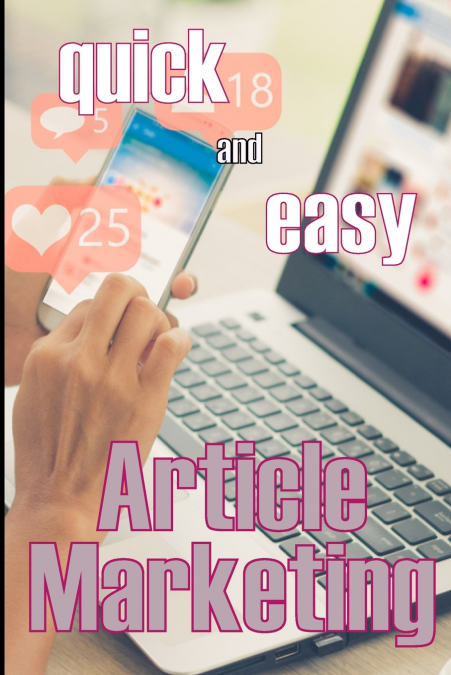 Article Marketing - Quick and Easy