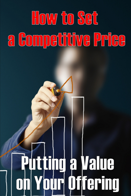 Putting a Value on Your Offering