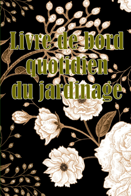 Livre de bord quotidien du jardinage