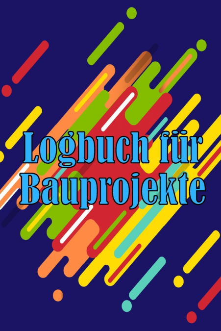 Logbuch für Bauprojekte