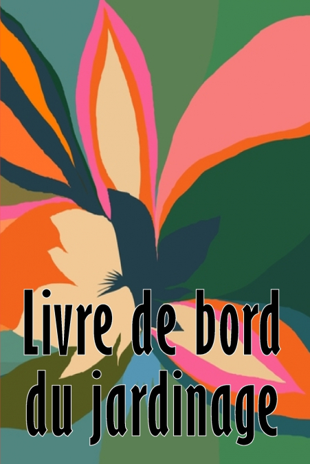 Livre de bord du jardinage