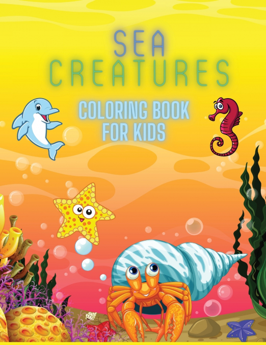 Sea Creatures  Coloring Book For Kids