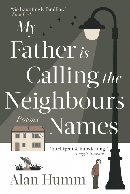 My Father is Calling the Neighbours Names