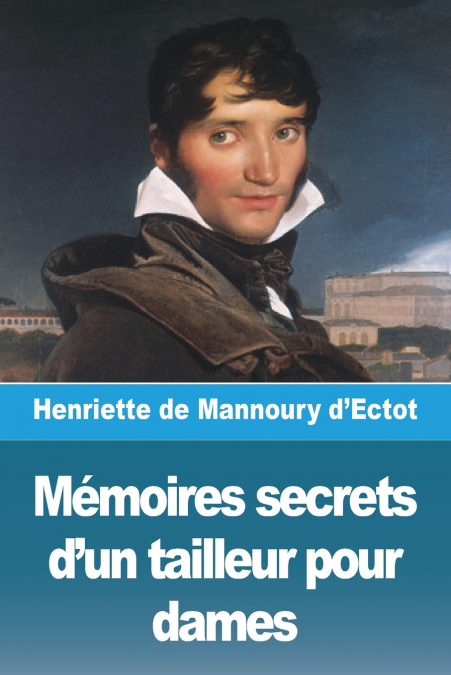 Mémoires secrets d’un tailleur pour dames