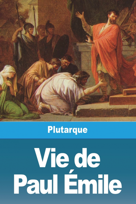 Vie de Paul Émile