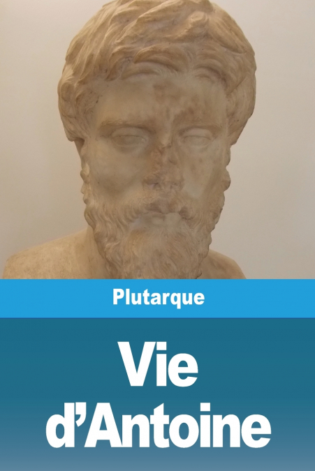 Vie d’Antoine