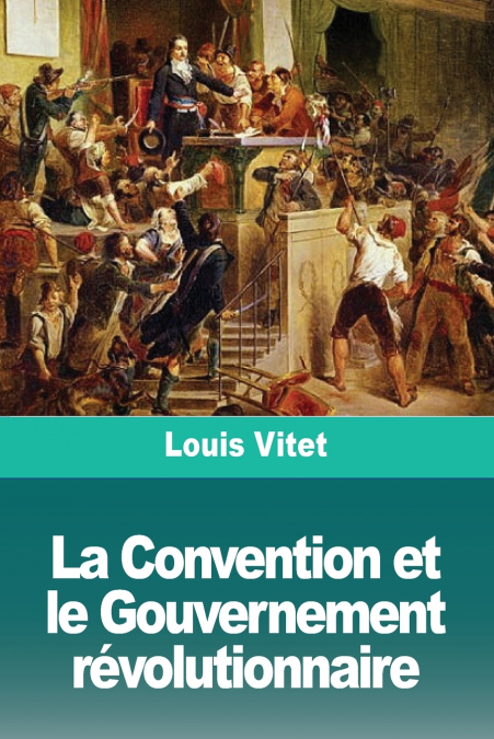 La Convention et le Gouvernement révolutionnaire