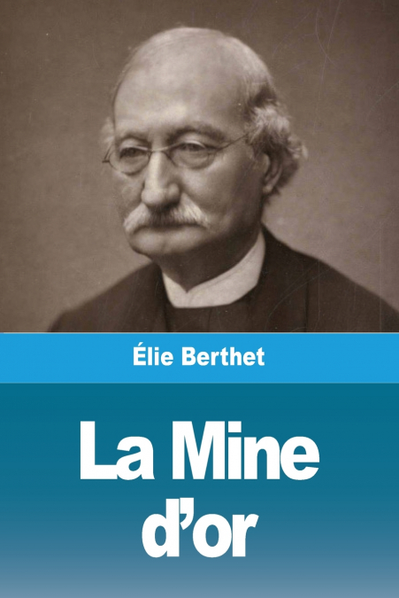 La Mine d’or