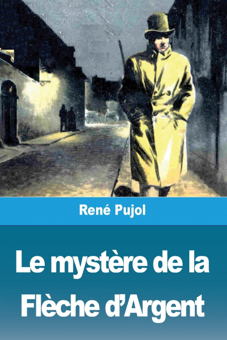 Le mystère de la Flèche d’Argent