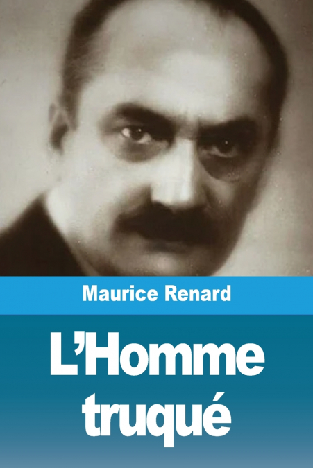 L’Homme truqué