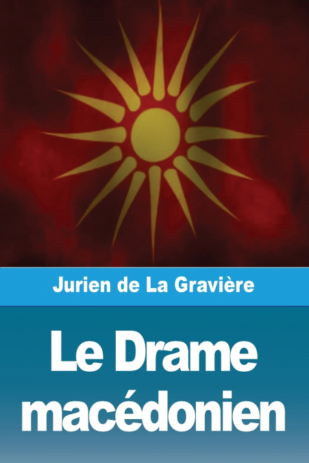 Le Drame macédonien