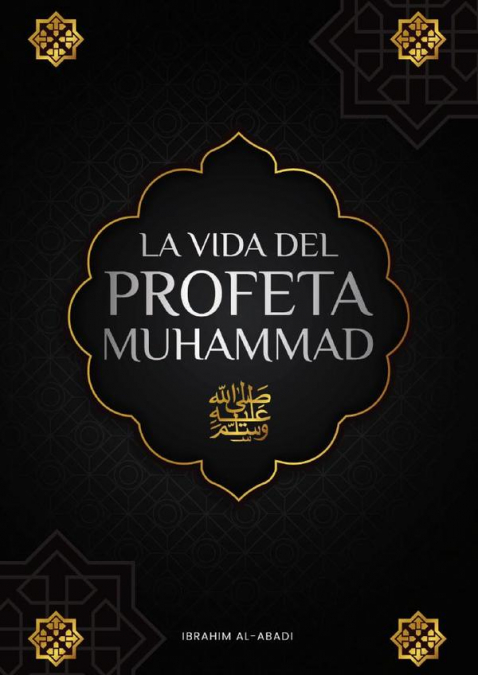 La vida del Profeta Muhammad (saw)