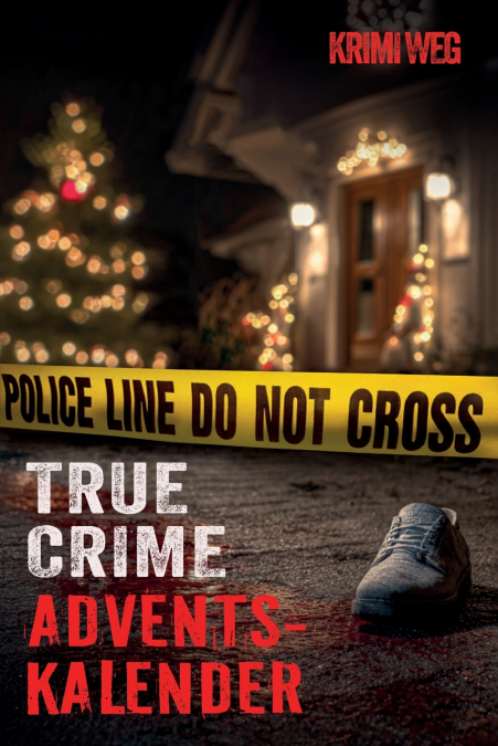 Das True Crime Adventskalender Buch mit 24 Fällen