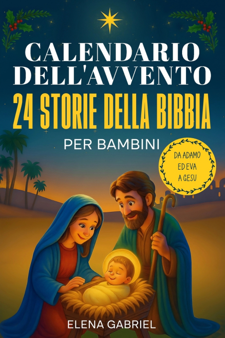 Il calendario dell’Avvento cristiano - 24 storie della bibbia per bambini