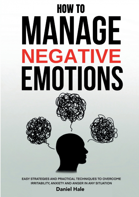 How To Manage Negative Emotions
