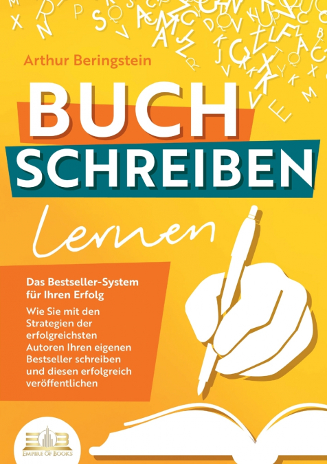BUCH SCHREIBEN LERNEN - Das Bestseller-System für Ihren Erfolg