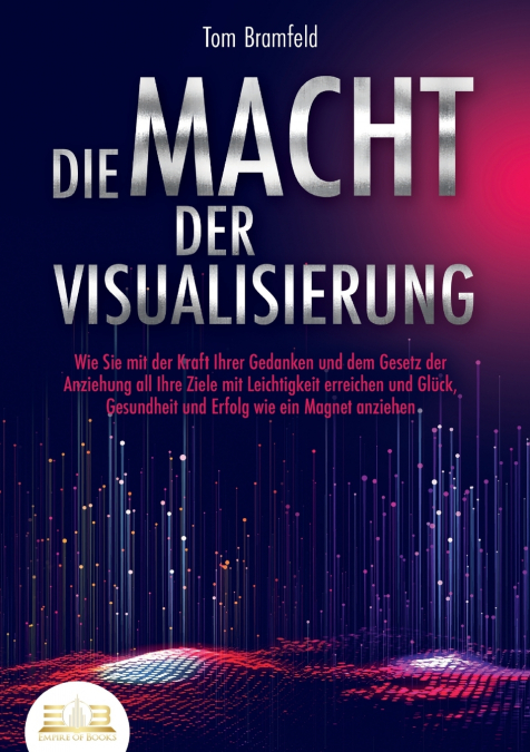 DIE MACHT DER VISUALISIERUNG